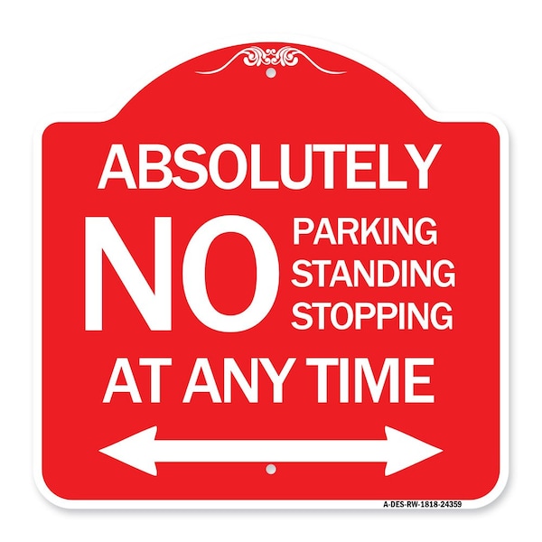 Signmission Absolutely No Parking Standing or Stopping at Anytime with Bidirectional Arrow, A-DES-RW-1818-24359 A-DES-RW-1818-24359 - main
